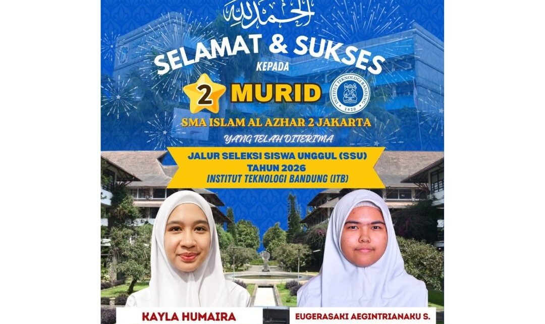 2 Murid SMA Islam Al Azhar 2 Lolos SSU ITB 2026