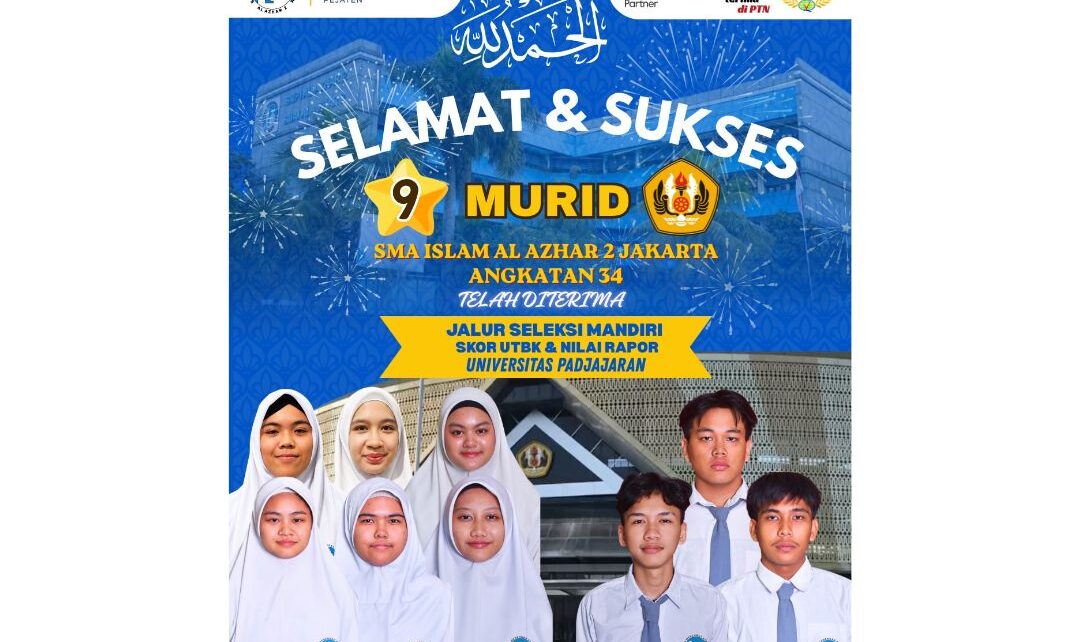 9 murid SMA Islam Al Azhar 2 Jakarta lolos Universitas Padjadjaran 2026 melalui Seleksi Mandiri UTBK dan Nilai Rapor. Simak prestasinya.