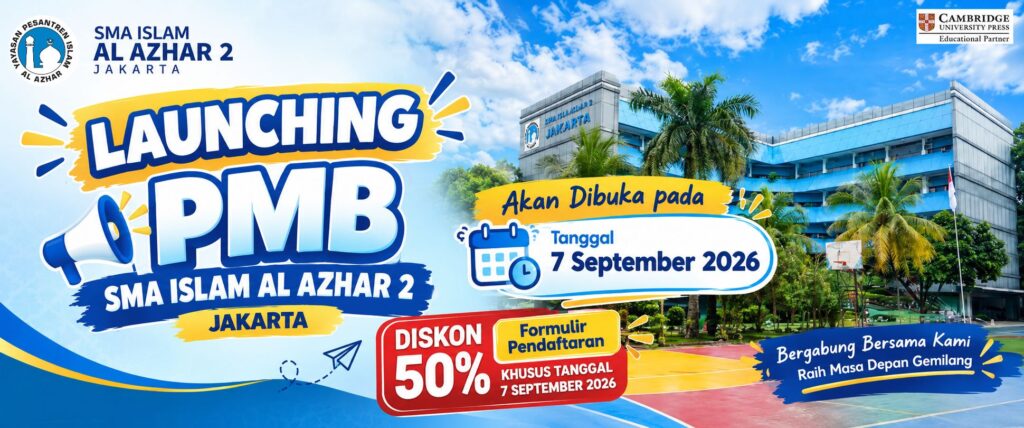 Segera Launching PMB SMA Islam Al Azhar 2 Jakarta
